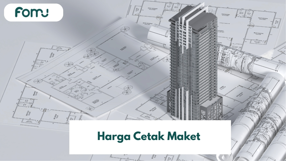 Harga Cetak Maket 3D di Pasaran, Berikut Estimasinya!