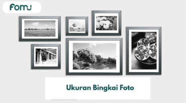 Ukuran Bingkai Foto atau Figura, dari 3R Hingga 24R