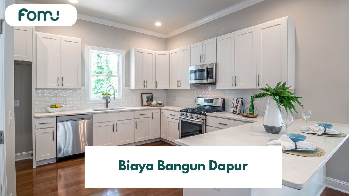 Berapa Biaya Bangun Dapur? Simak Estimasinya di Sini