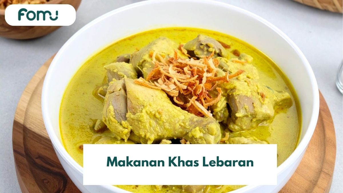 10+ Makanan Khas Lebaran yang Bikin Perayaan Makin Meriah