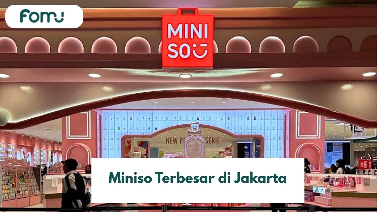 8 Lokasi Miniso Terbesar di Jakarta, Cek Artikel Ini!