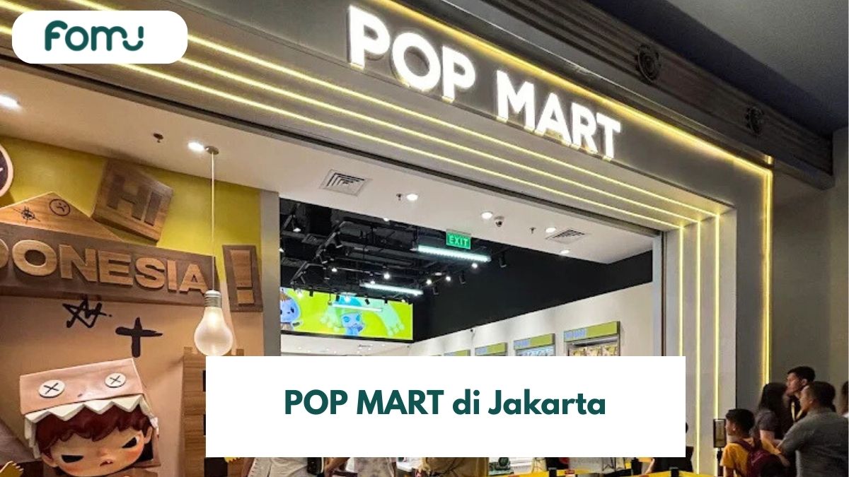 POP MART di Jakarta: Toko & Blind Box Hits Buat Pehobi!