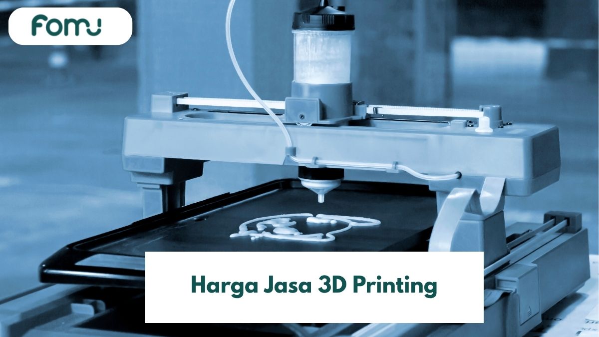 Harga Jasa 3D Print Jakarta 2026: Estimasi Biaya FDM & SLA