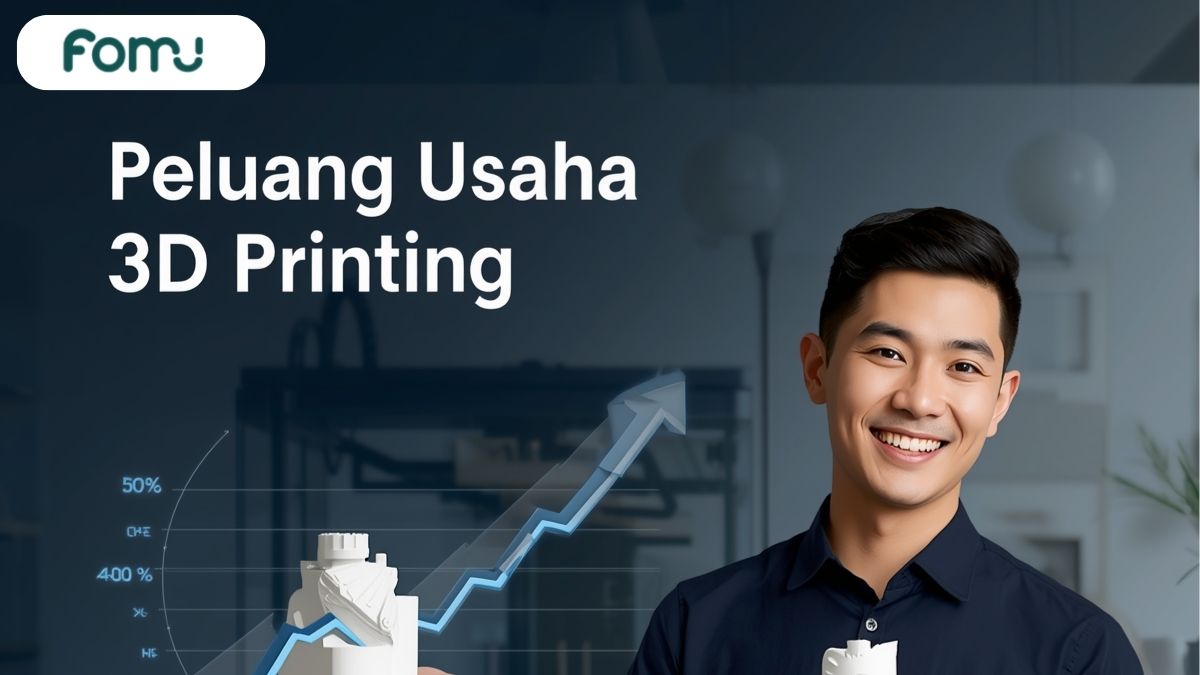 Peluang Usaha 3D Printing di Indonesia: Ide Bisnis dan Cara Mulainya